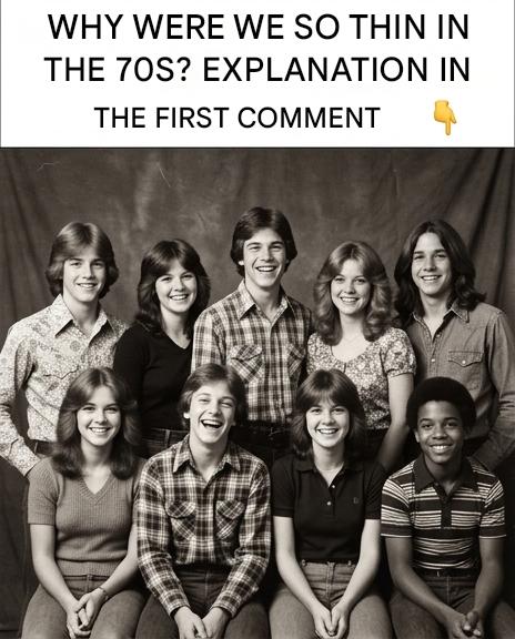 Why were we thinner in the 70s?